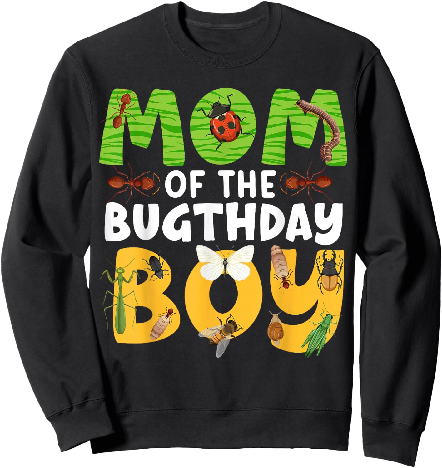 Mom of the Bugthday Boy Bug Themed Birthday Party Insects Sweatshirt - Sweatshirt | Black