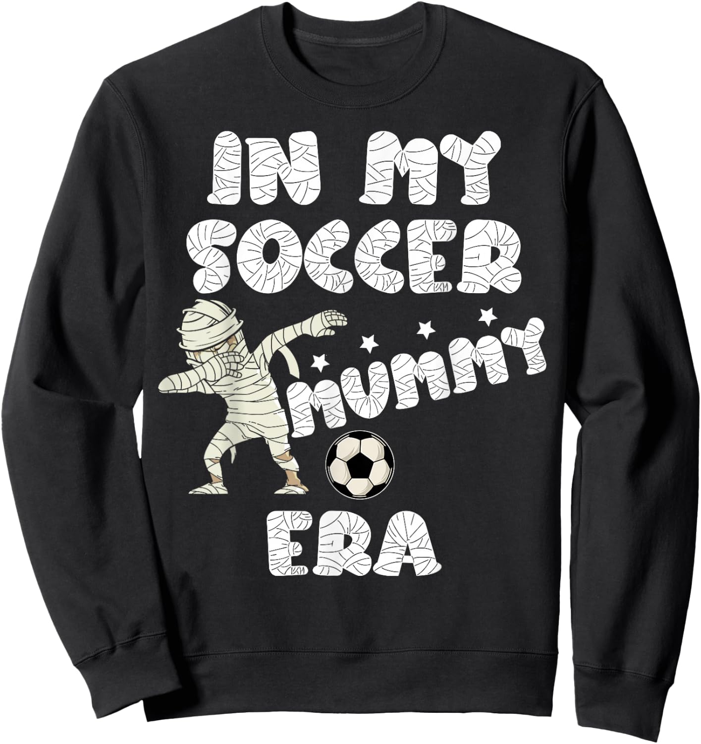 Halloween Soccer Mom Shirt,Spooky Mummy In My Soccer Mom Era Sweatshirt - Sweatshirt | Black