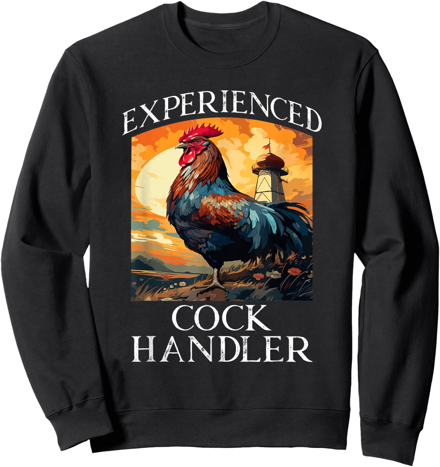 Experienced Cock Handler Funny Animal Saying Sweatshirt - Sweatshirt | Black