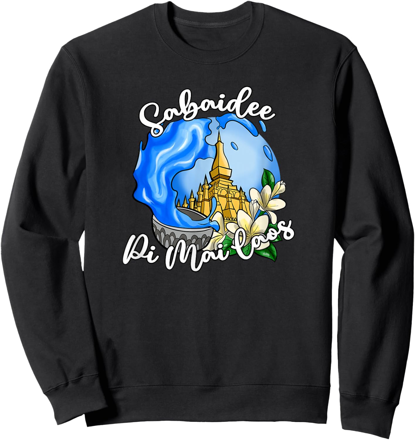 Laos Laotian Happy Lao New Year Water Temple Pi Mai Lao Sweatshirt - Sweatshirt | Black
