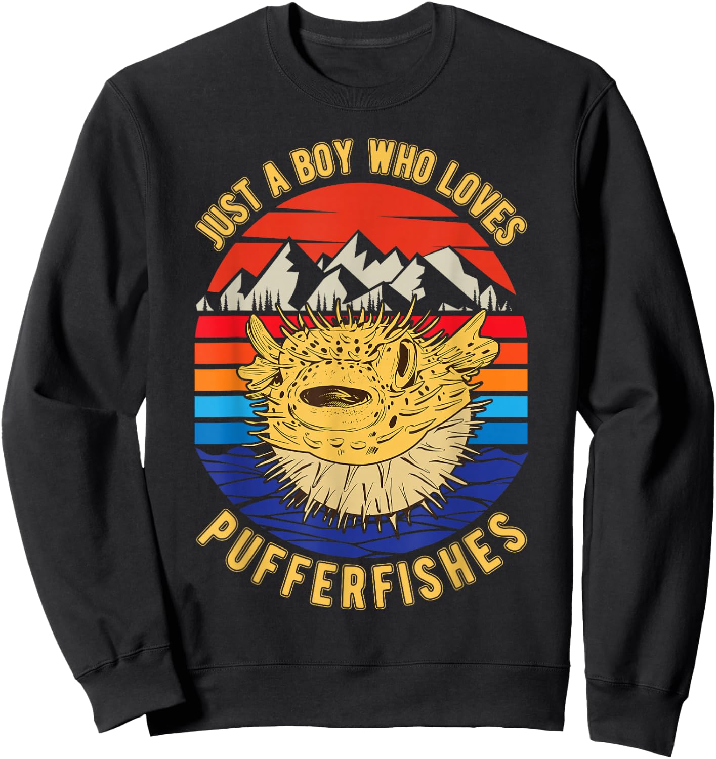 Just a boy who loves Pufferfishes Puffer Fish Sweatshirt - Sweatshirt | Black