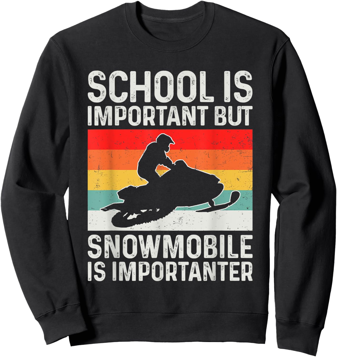 School Is Important but Snowmobile Is Importanter Funny Sweatshirt - Sweatshirt | Black