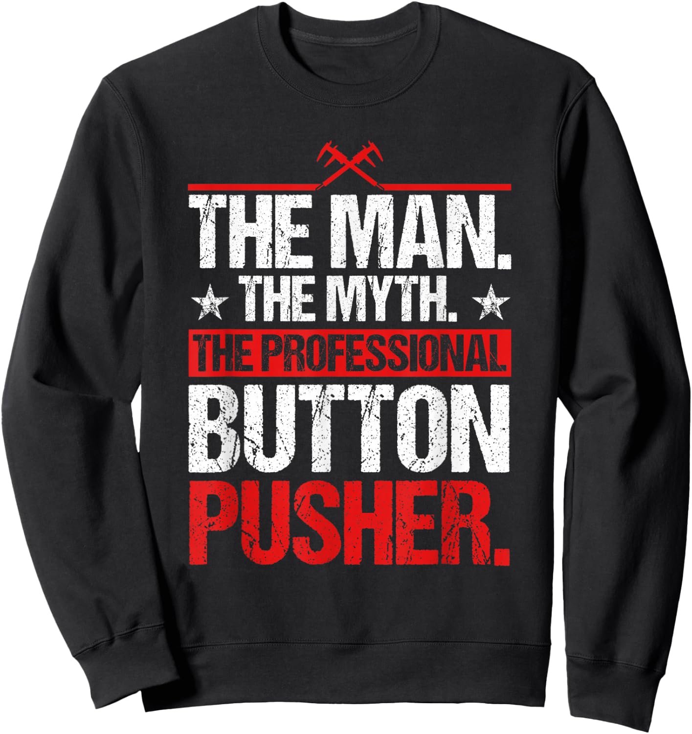 The Professional Button Pusher CNC Machinist Sweatshirt - Sweatshirt | Black