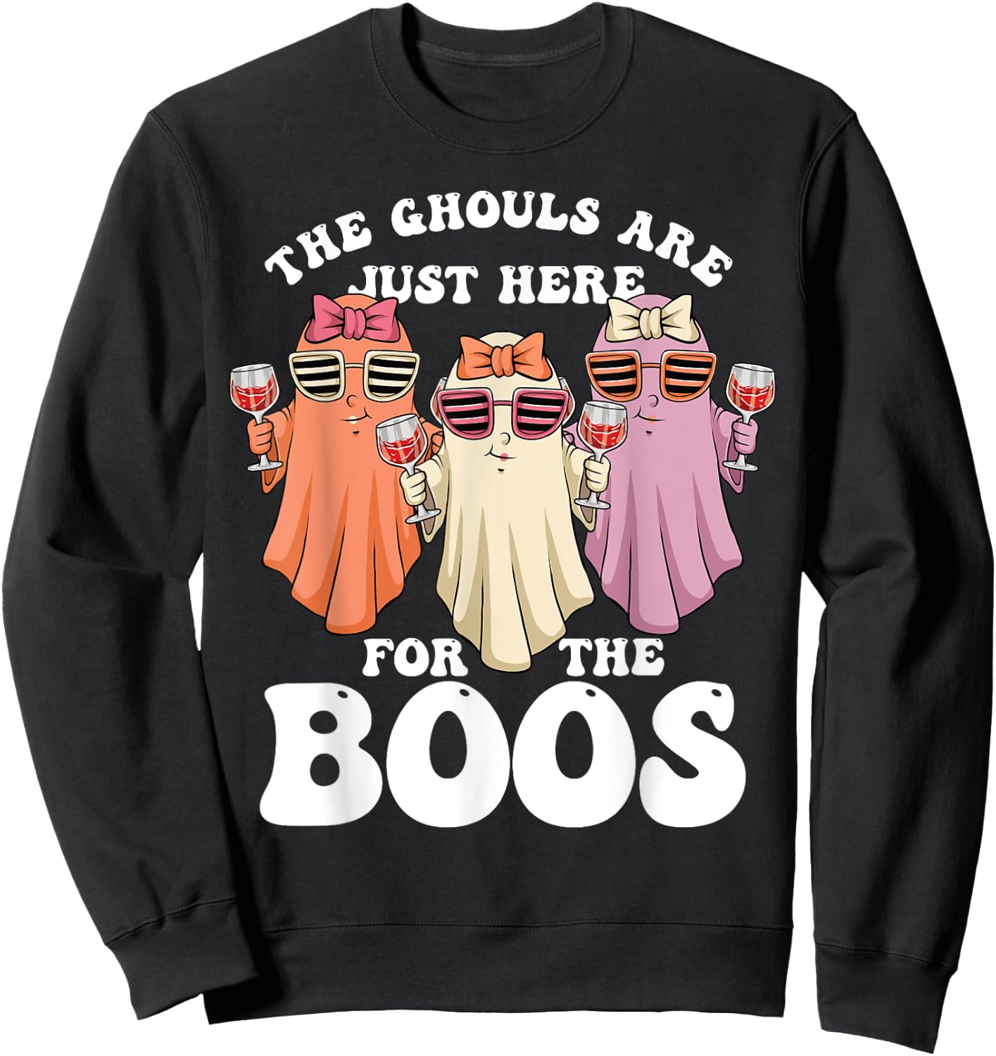 Ghouls Just Here for the Boos Halloween Ghosts Women Sweatshirt - Sweatshirt | Black