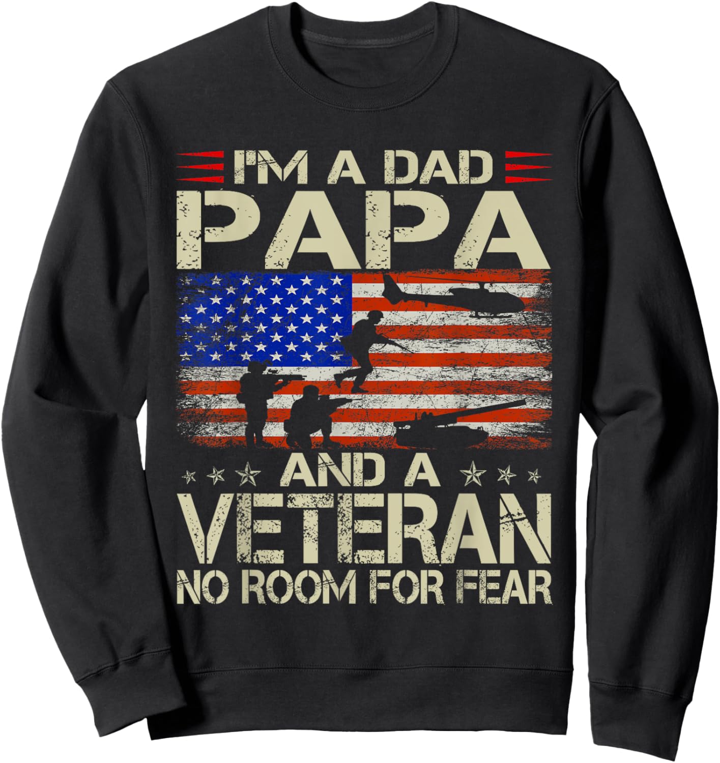 I'm A Dad Papa And Veteran USA Flag Funny Gifts Papa Sweatshirt - Sweatshirt | Black