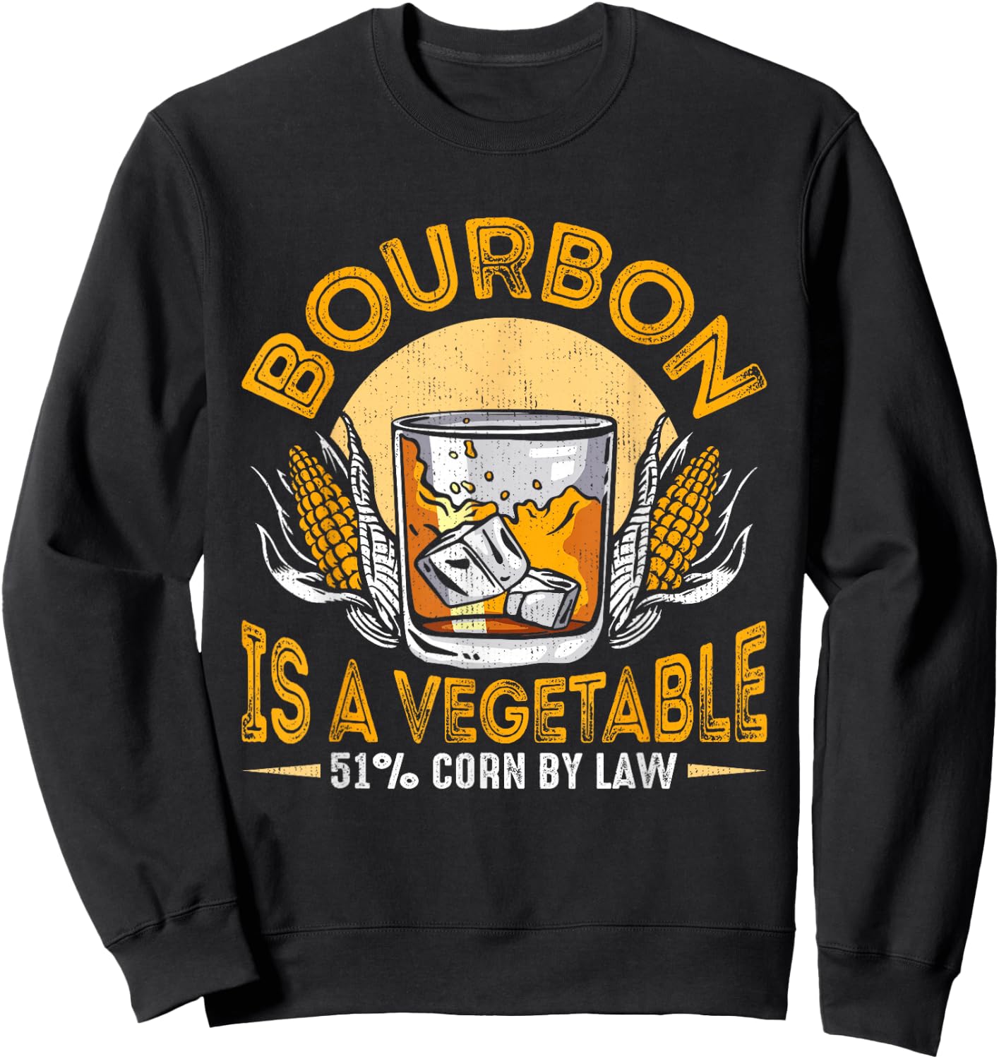 Bourbon Is Vegetable Whiskey Funny Bourbon Drinking Drinker Sweatshirt - Sweatshirt | Black