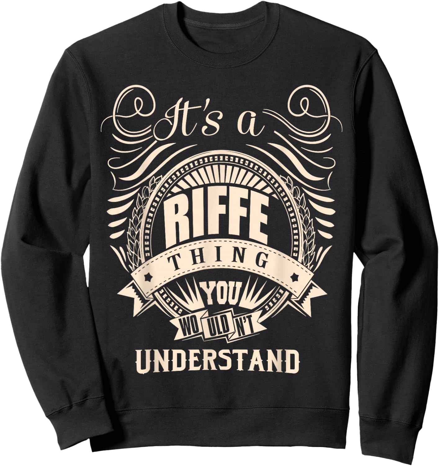 It's a RIFFE thing you wouldn't understand Gift Sweatshirt - Sweatshirt | Black