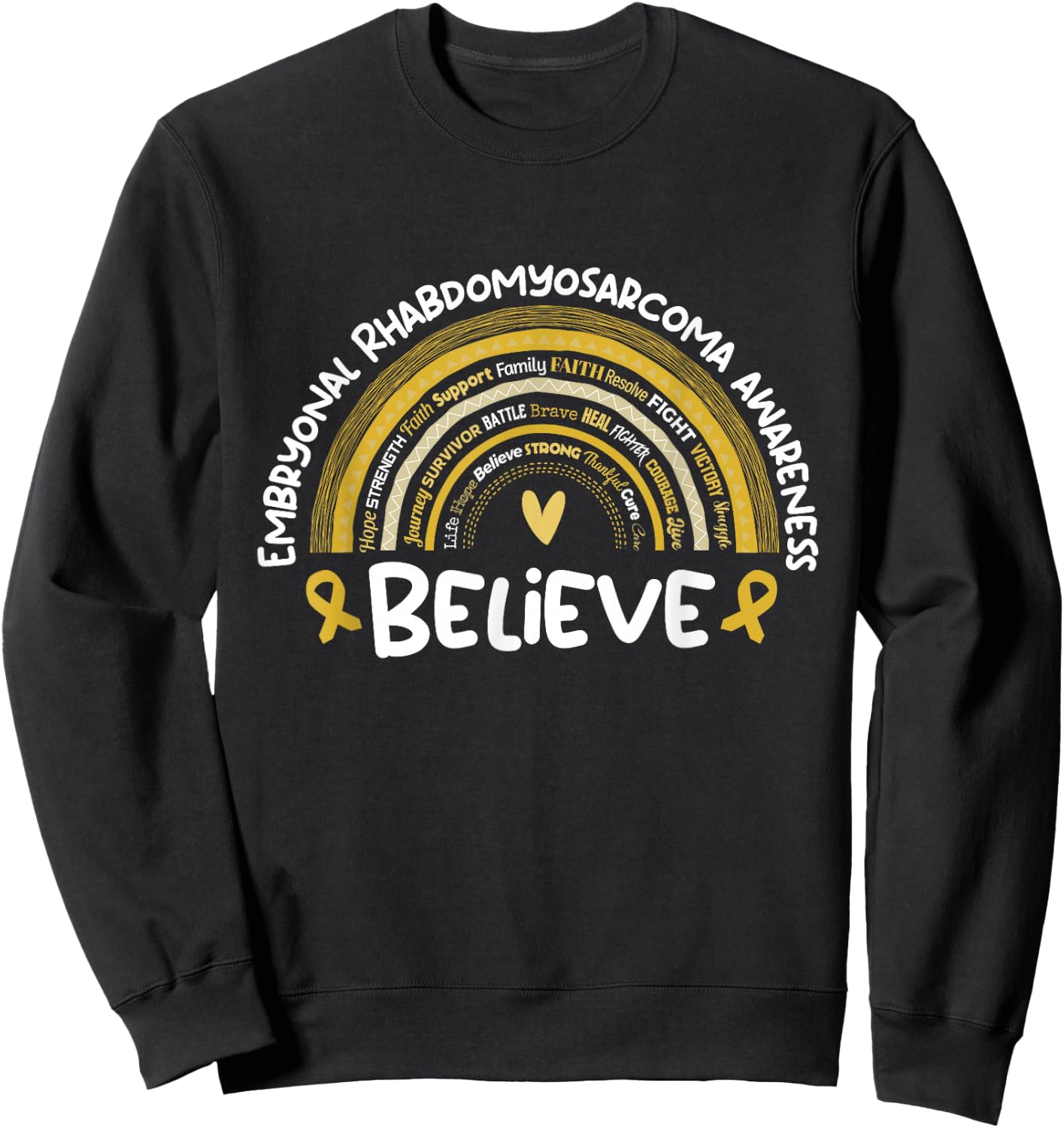 Believe | Embryonal Rhabdomyosarcoma Awareness Stuff | ERMS Sweatshirt - Sweatshirt | Black