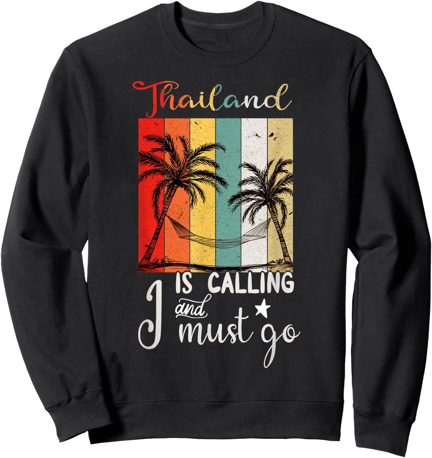 Thailand Is Calling And I Must Go Retro Vintage Vibes Beach Sweatshirt - Sweatshirt | Black