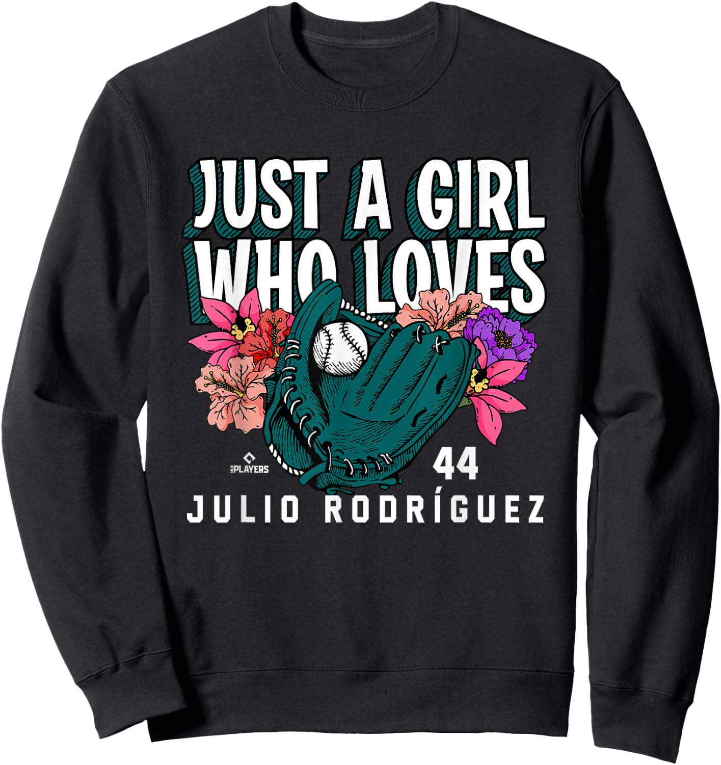 Just A Girl Who Loves Julio Rodriguez Seattle MLBPA Sweatshirt - Sweatshirt | Black