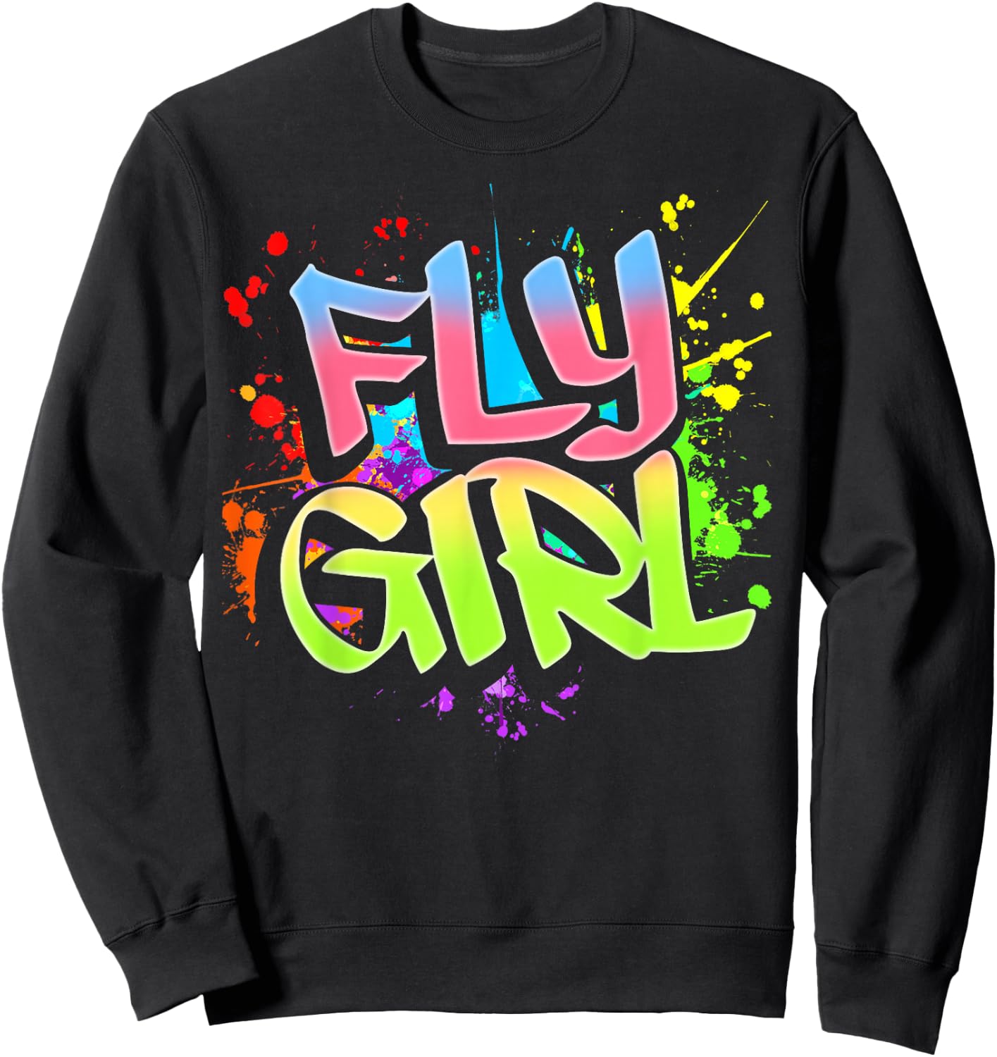 Fly Girl 80s 90s Old School Hip Hop Girls Sweatshirt - Sweatshirt | Black