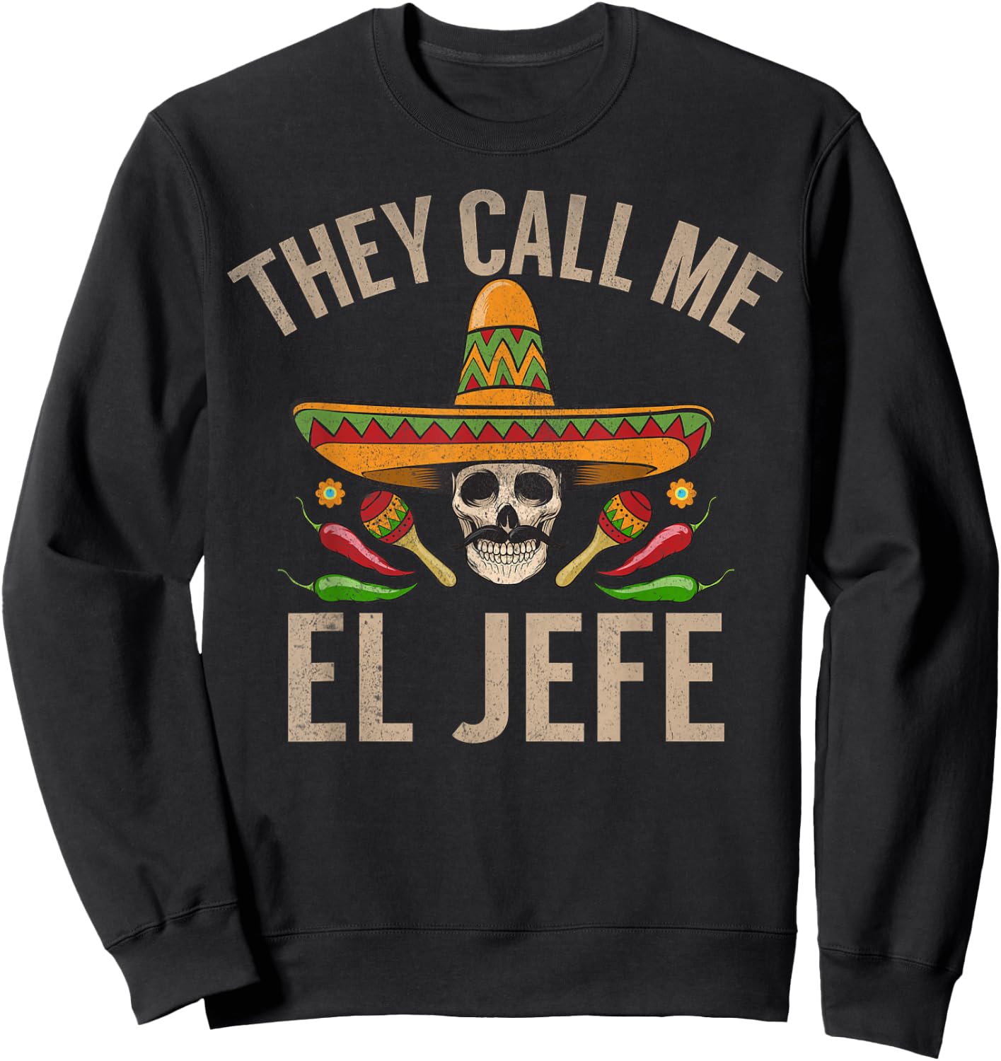 They Call me el Jefe Sweatshirt - Sweatshirt | Black