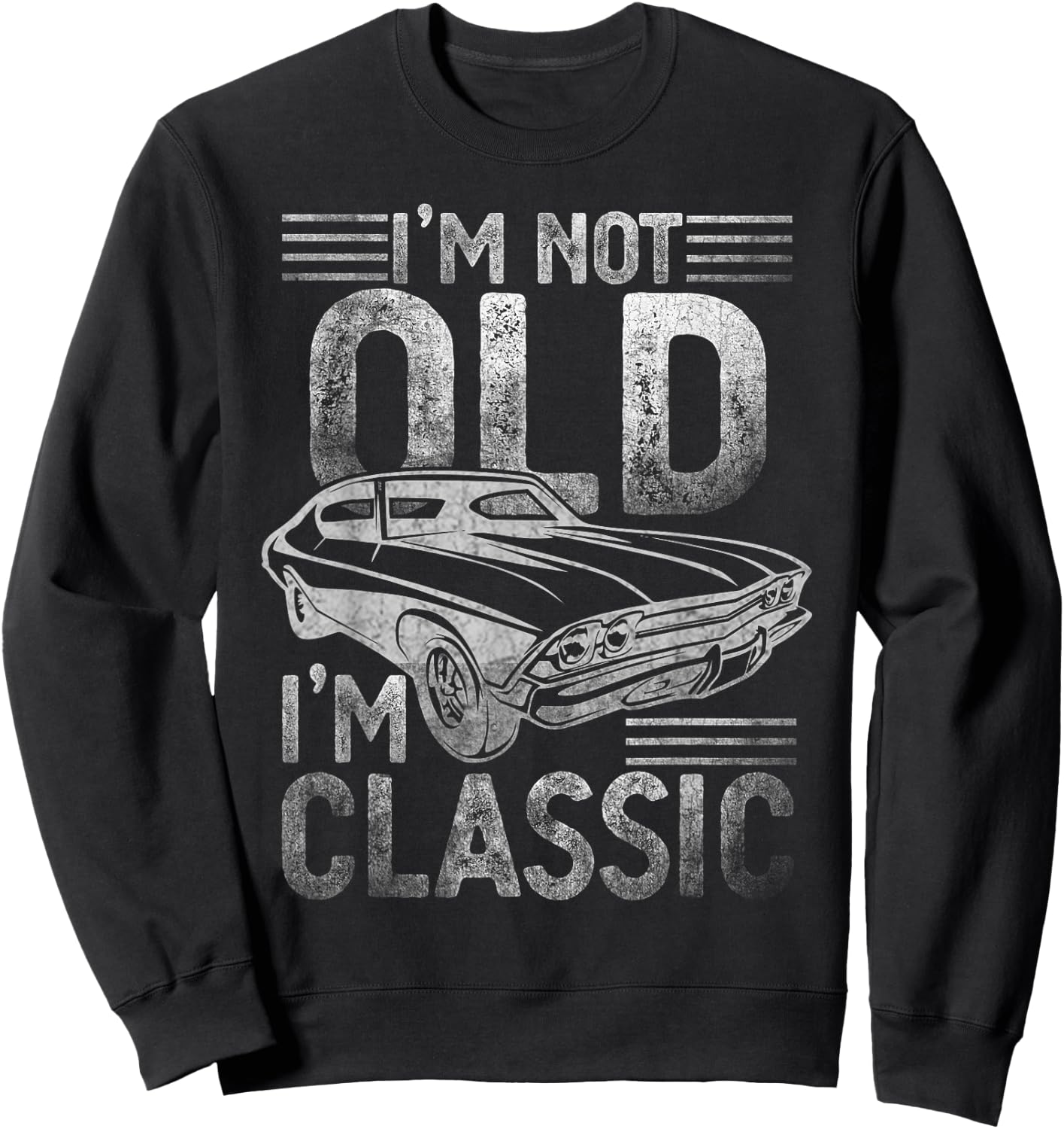 I'm not old, I'm the classic funny Sweatshirt - Sweatshirt | Black