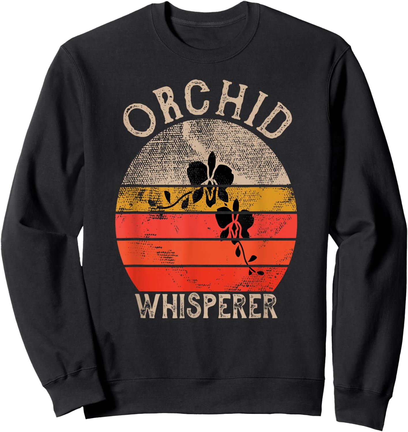 Retro Orchid Whisperer Funny Orchids Flower Lover Gardener Sweatshirt - Sweatshirt | Black