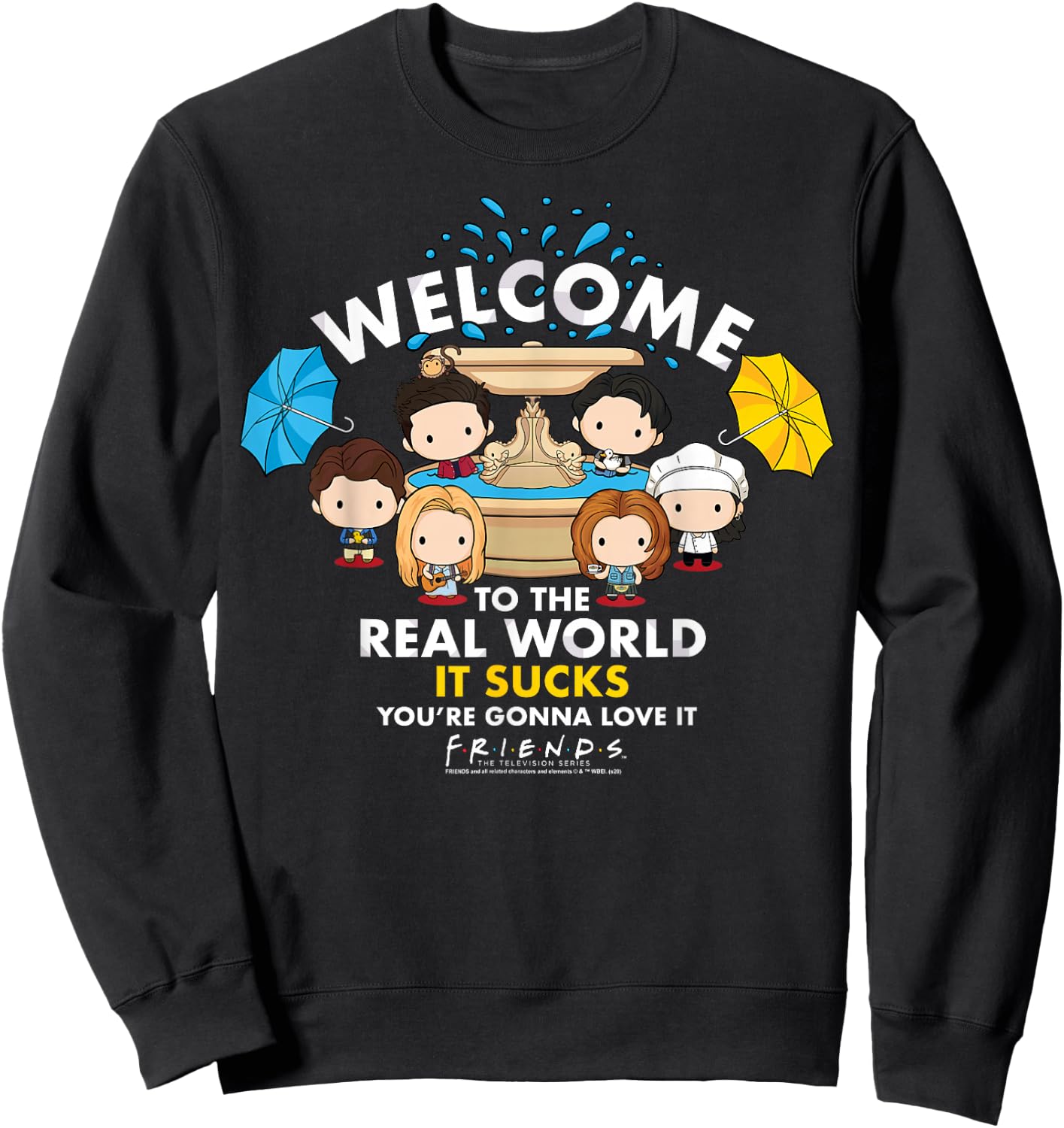 Friends Chibi Welcome To The Real World It Sucks Sweatshirt - Sweatshirt | Black