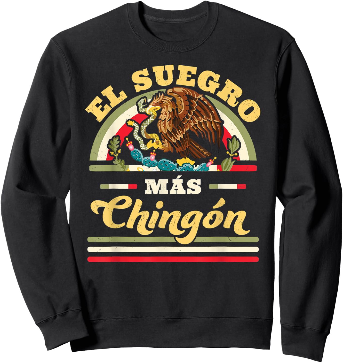 El Suegro Mas Chingon Mexican Flag Cool Father In Law Sweatshirt - Sweatshirt | Black
