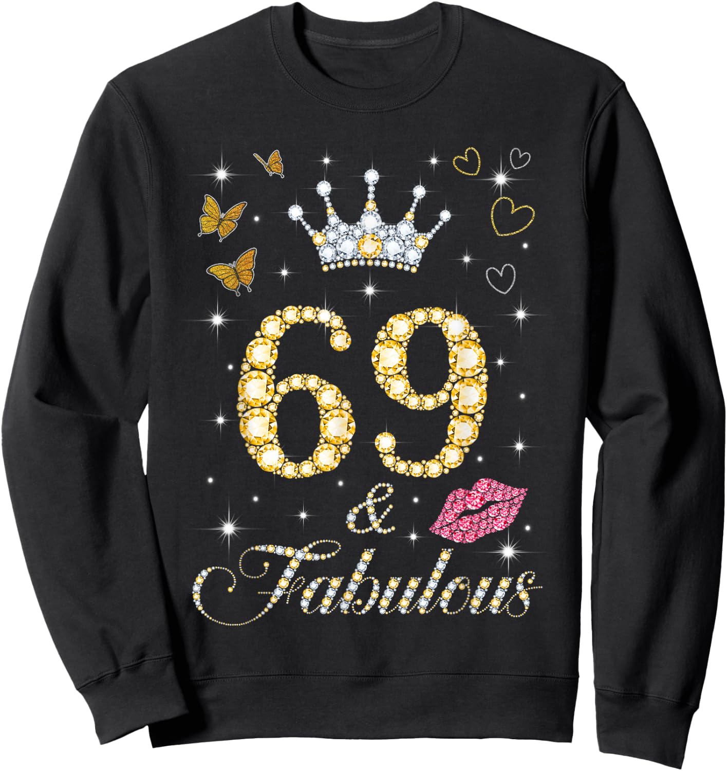 Vintage Happy 69 And Fabulous Crown Heart Lip 69th Birthday Sweatshirt - Sweatshirt | Black