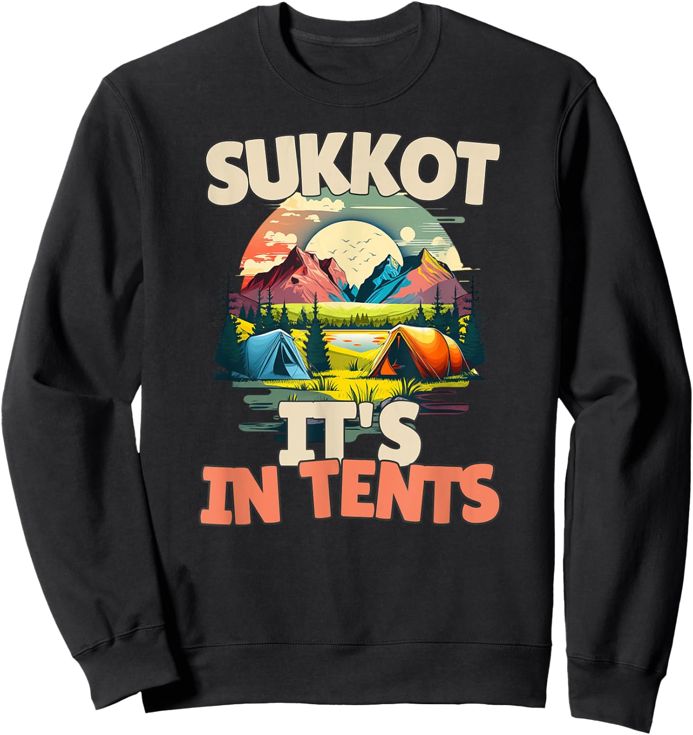 Sukkot It's In Tents Sweatshirt - Sweatshirt | Black