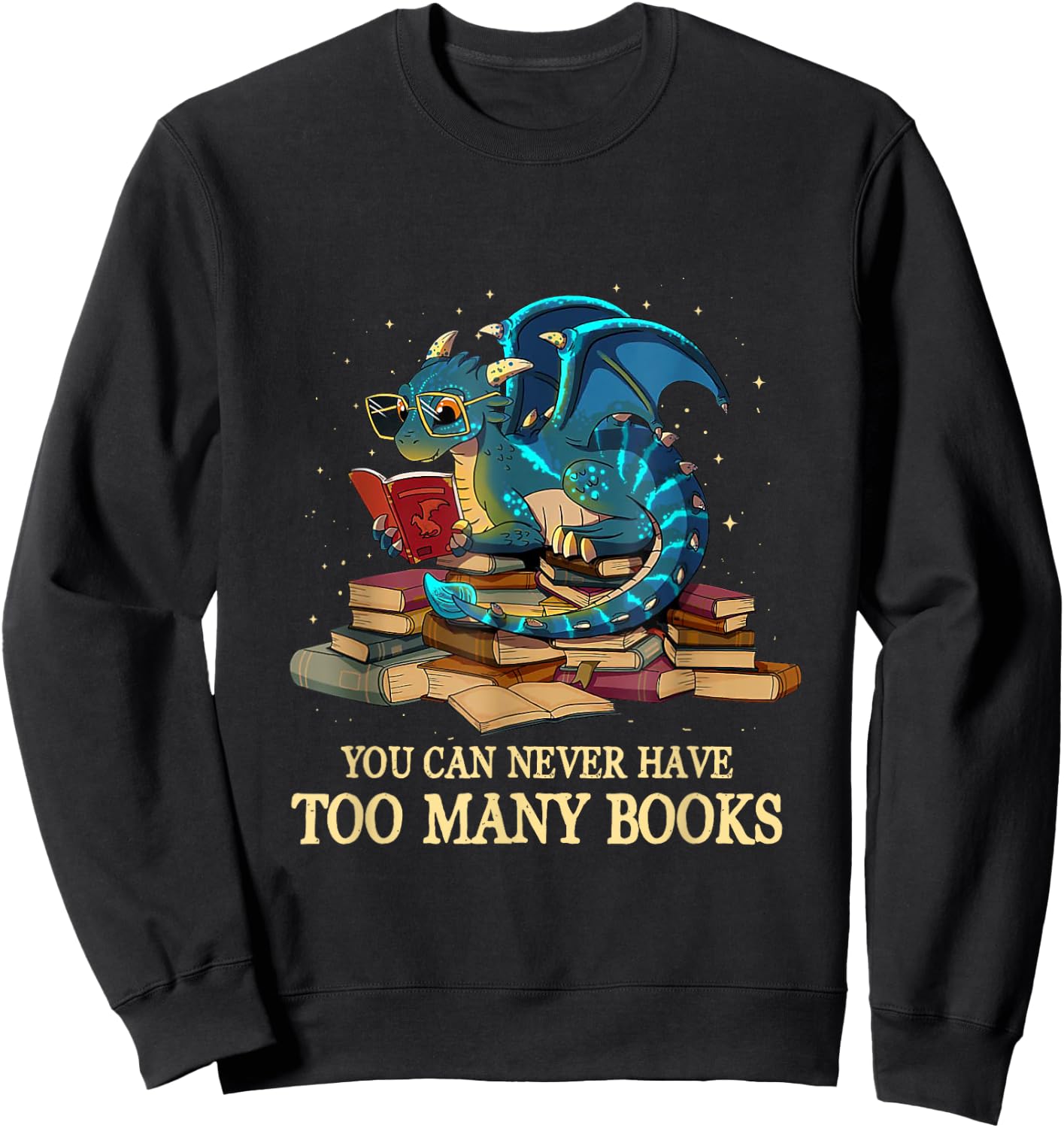 You Can Never Have Too Many Books Dragon Nerds Library Theme Sweatshirt - Sweatshirt | Black