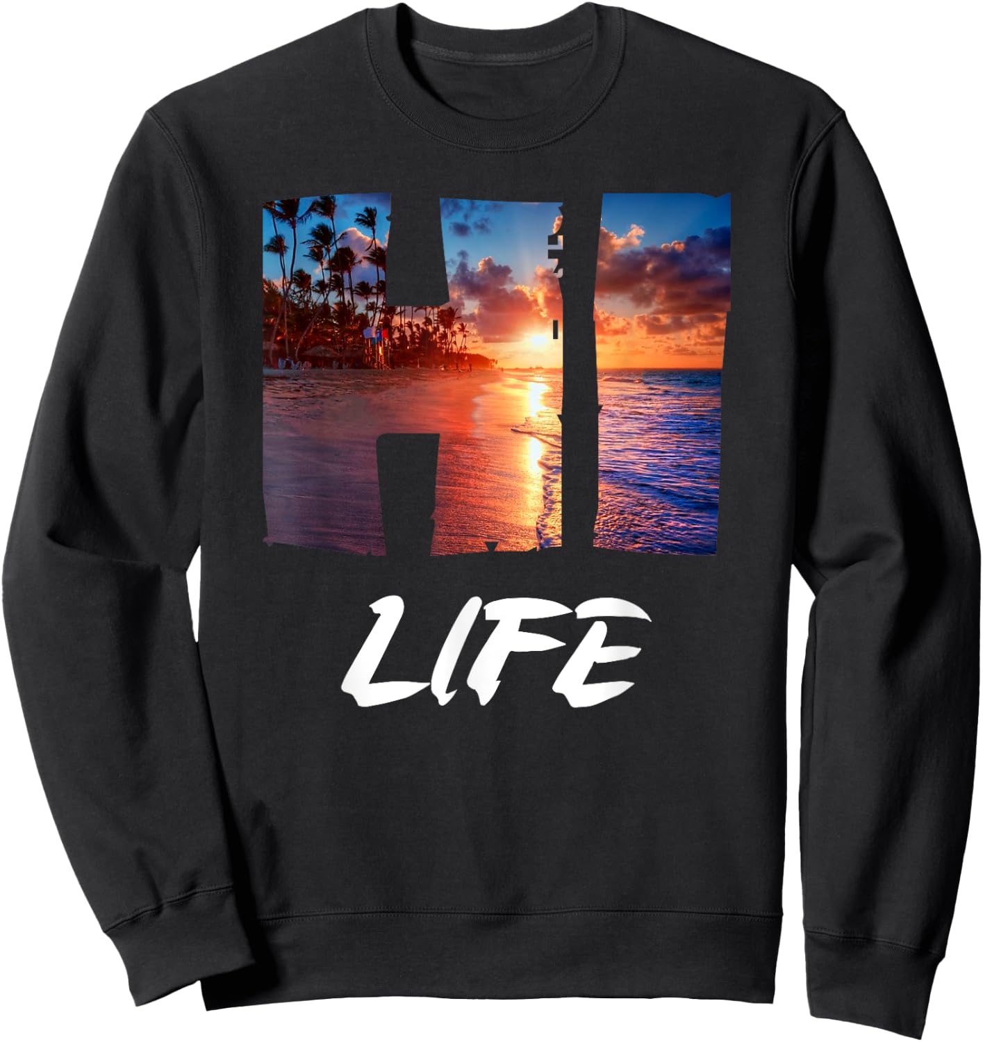 HI Life Aloha Hawaii Tropical Island Hawaiian Vacation Sweatshirt - Sweatshirt | Black