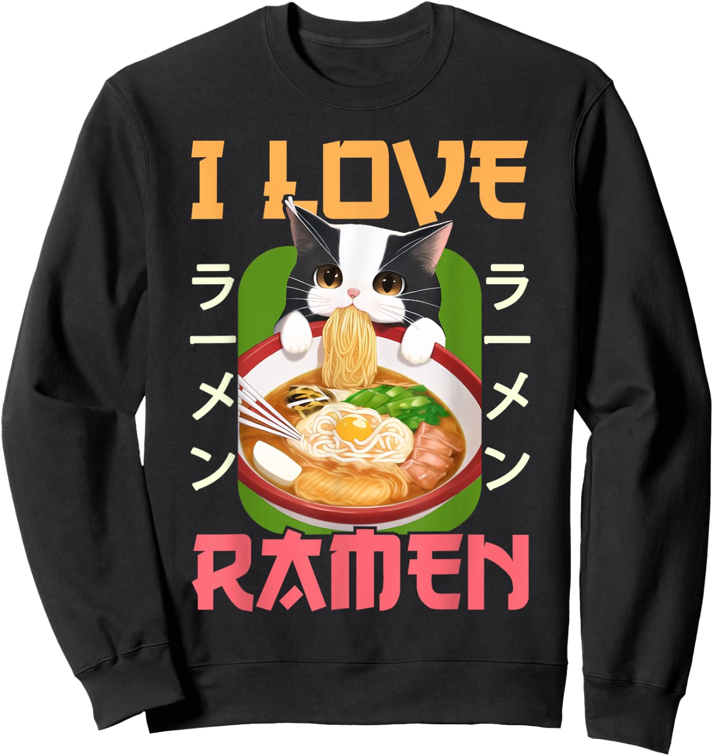 I Love Ramen Noodles Kawaii Cat Anime Otaku Teen Girl Sweatshirt - Sweatshirt | Black