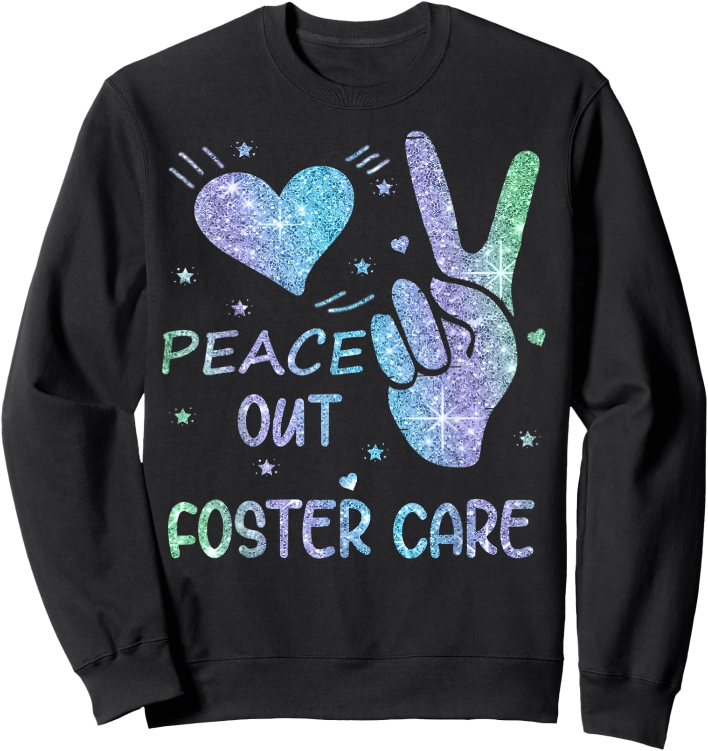 Peace Out Foster Care Adoption Gotcha Day 2023 Sweatshirt - Sweatshirt | Black