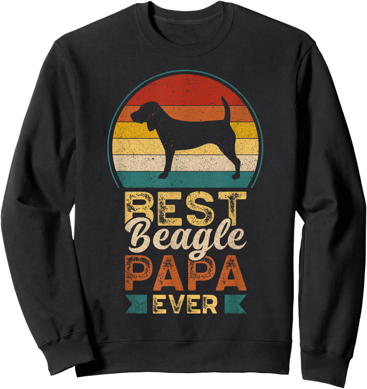 Best Beagle Papa Ever, Father's Day, Dad, Grandpa Sweatshirt - Sweatshirt | Black
