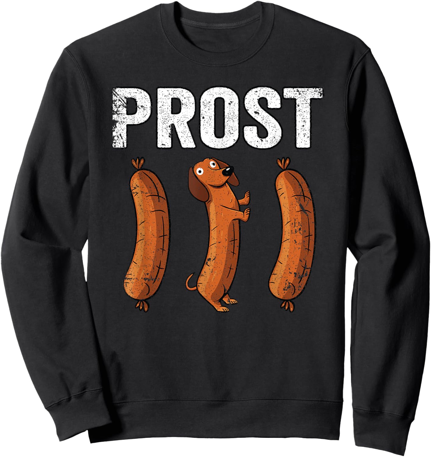 Oktoberfest Prost Shirt Wurst Sausage Dachshund Funny Prost Sweatshirt - Sweatshirt | Black
