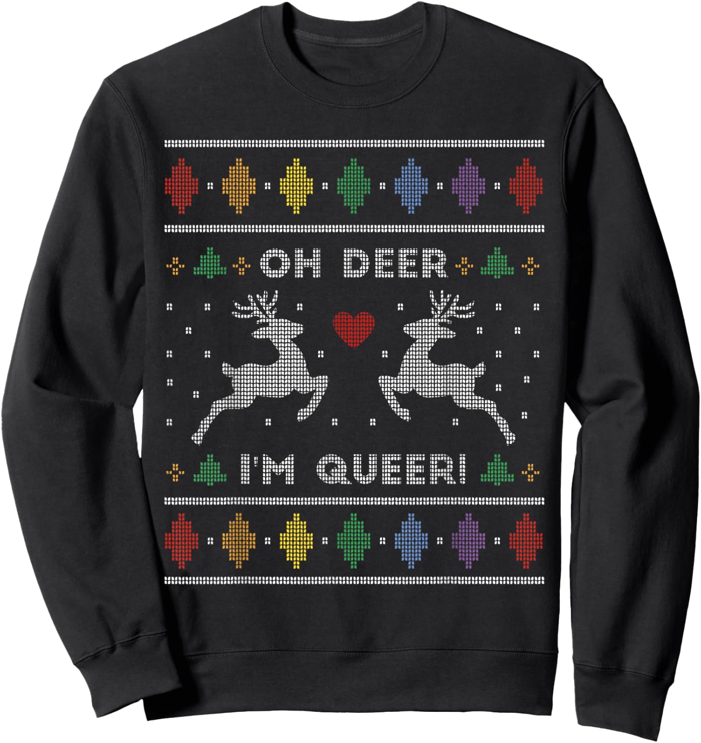 Oh Deer I''m Queer Gay Funny Ugly Christmas Sweater Style Sweatshirt - Sweatshirt | Black