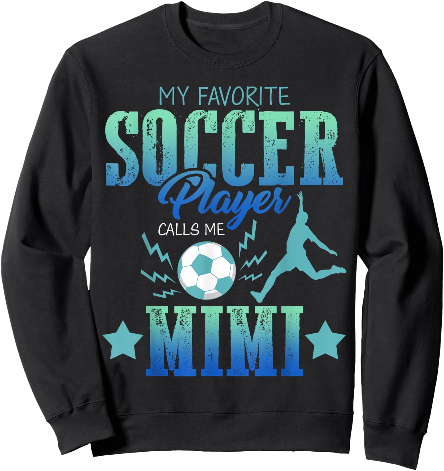 My Favorite Soccer Calls Me Mimi Field Player Family Cheer Sweatshirt - Sweatshirt | Black