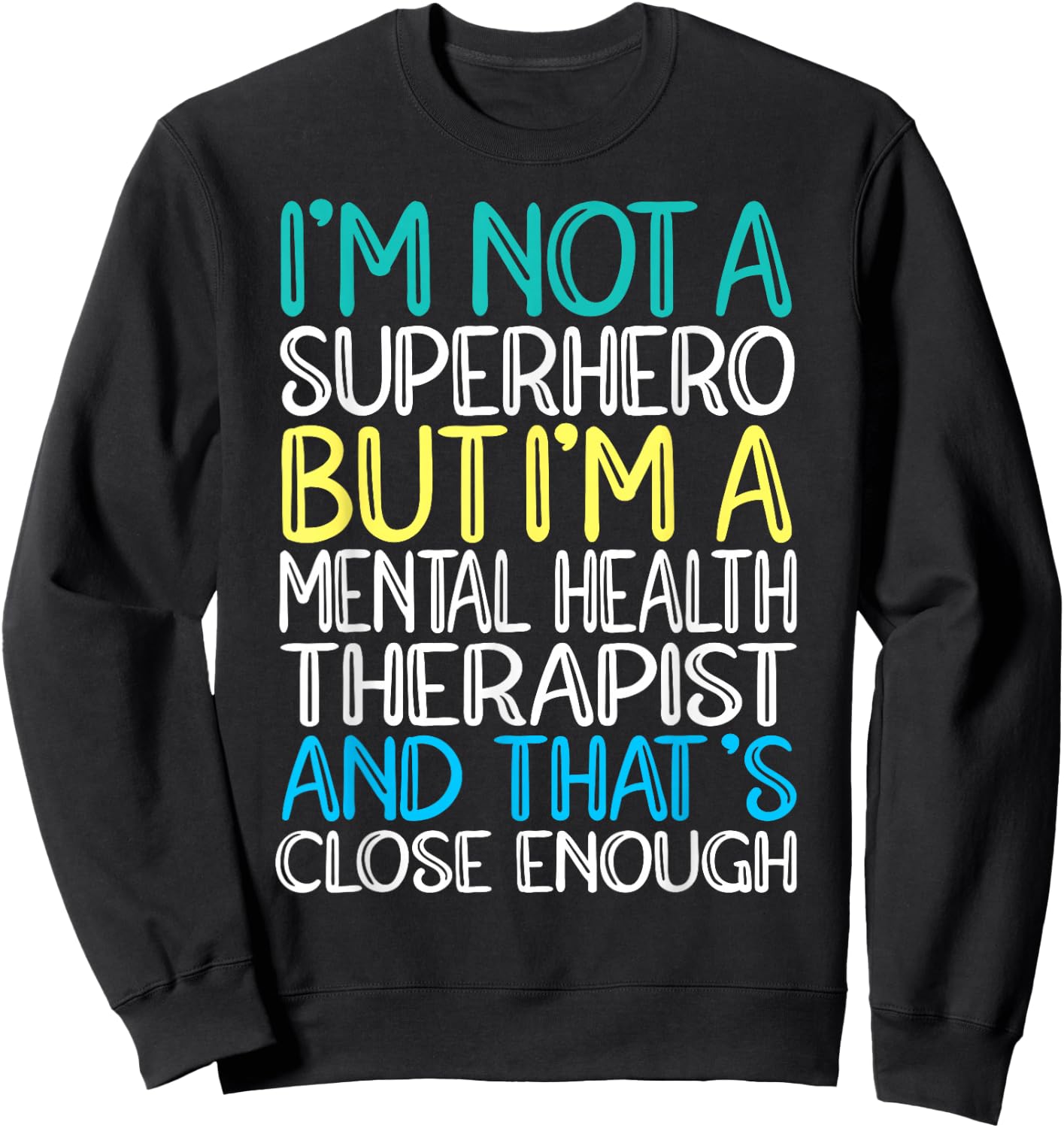 Superhero & Mental Health Therapist Sweatshirt - Sweatshirt | Black