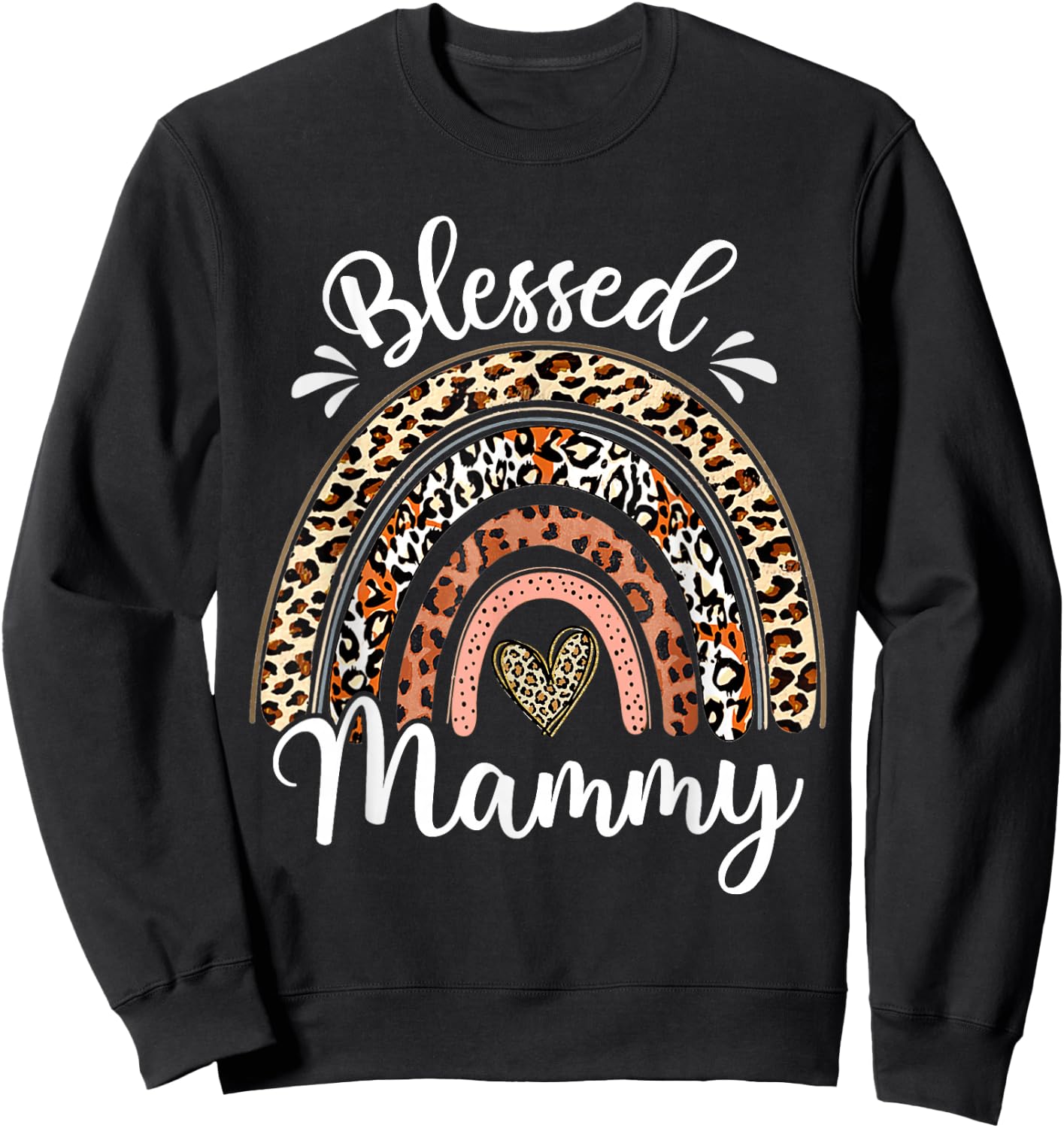 Blessed Mammy Funny Leopard Boho Rainbow Mammy Life Sweatshirt - Sweatshirt | Black