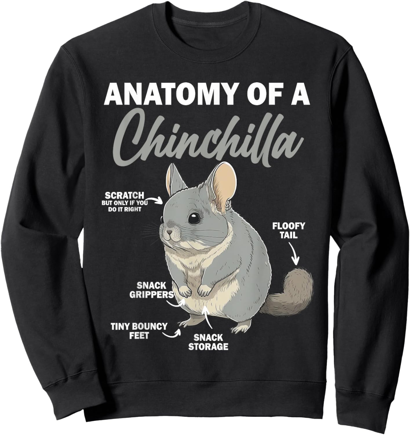 Anatomy Of A Chinchilla Shirt Chinchilla Mom Funny Sweatshirt - Sweatshirt | Black