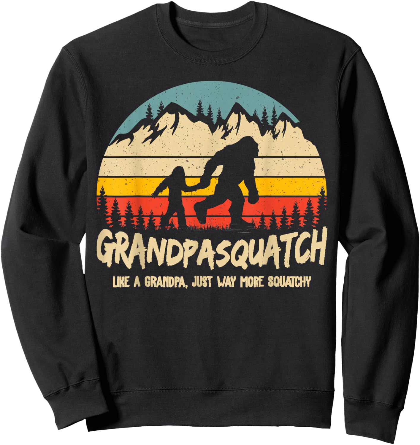 Grandpa Squatch Funny Bigfoot Sasquatch Fathers Day Gift Sweatshirt - Sweatshirt | Black