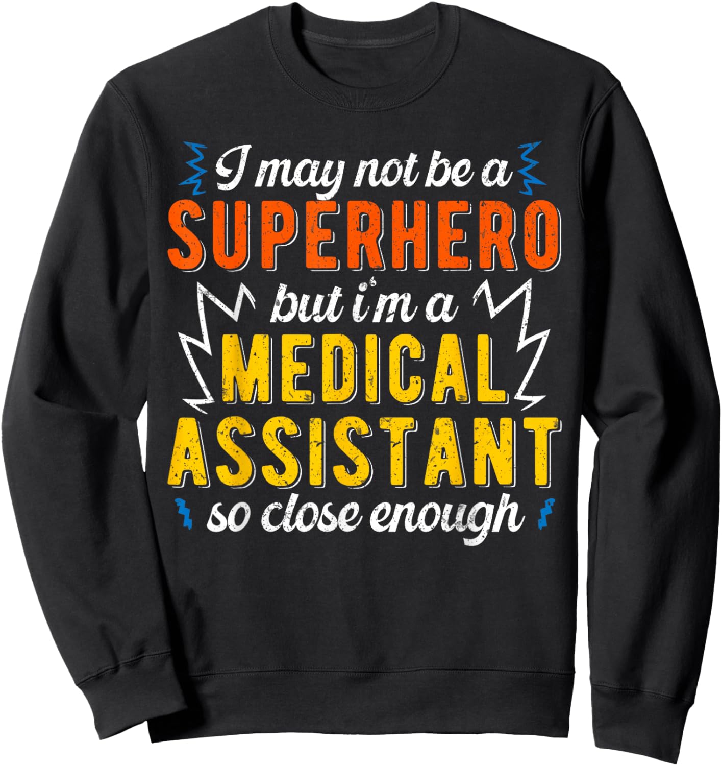 Superhero & Medical Assistant Sweatshirt - Sweatshirt | Black