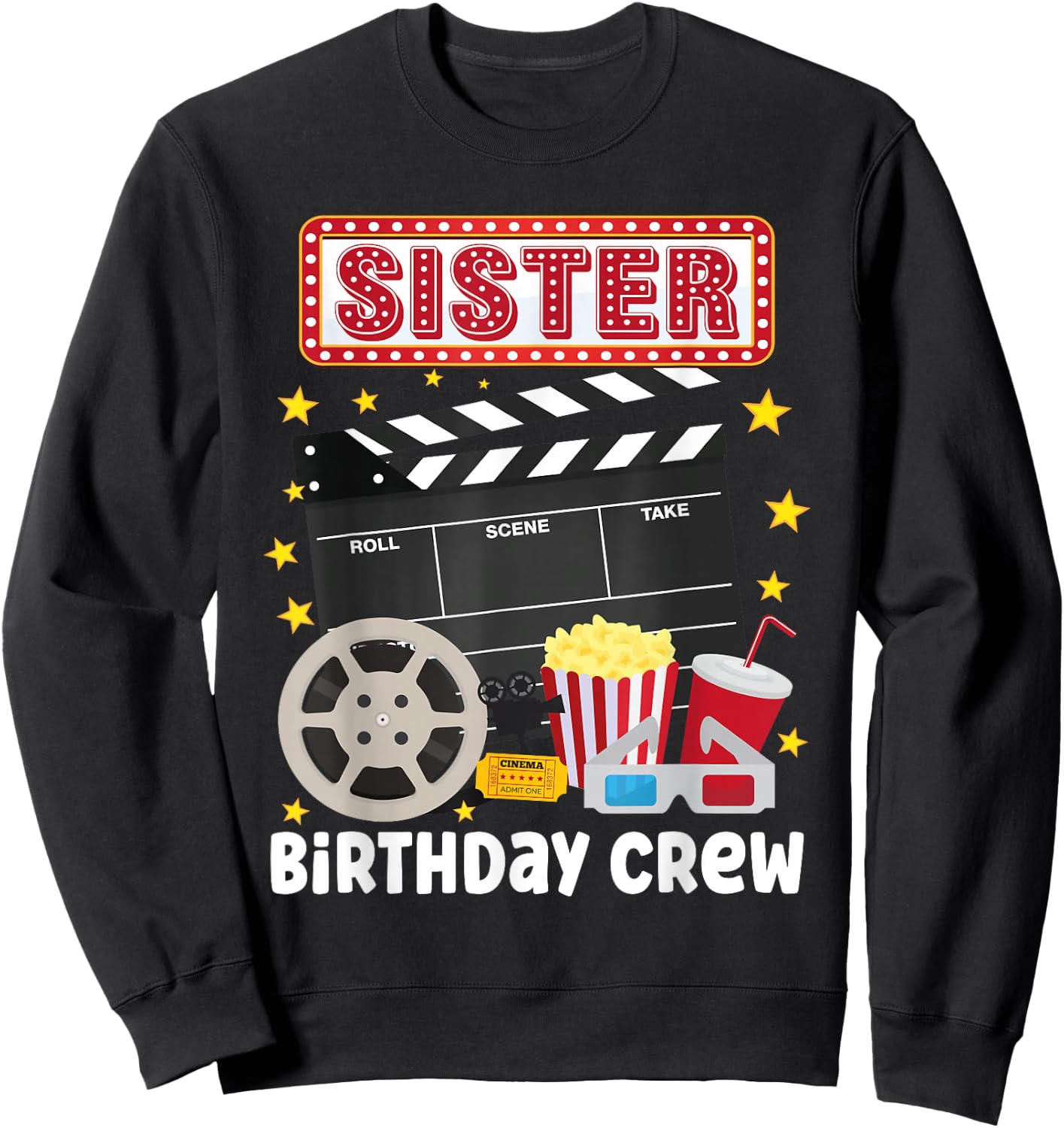 Sister Birthday Crew Movie Night Theme Matching Party Sweatshirt - Sweatshirt | Black