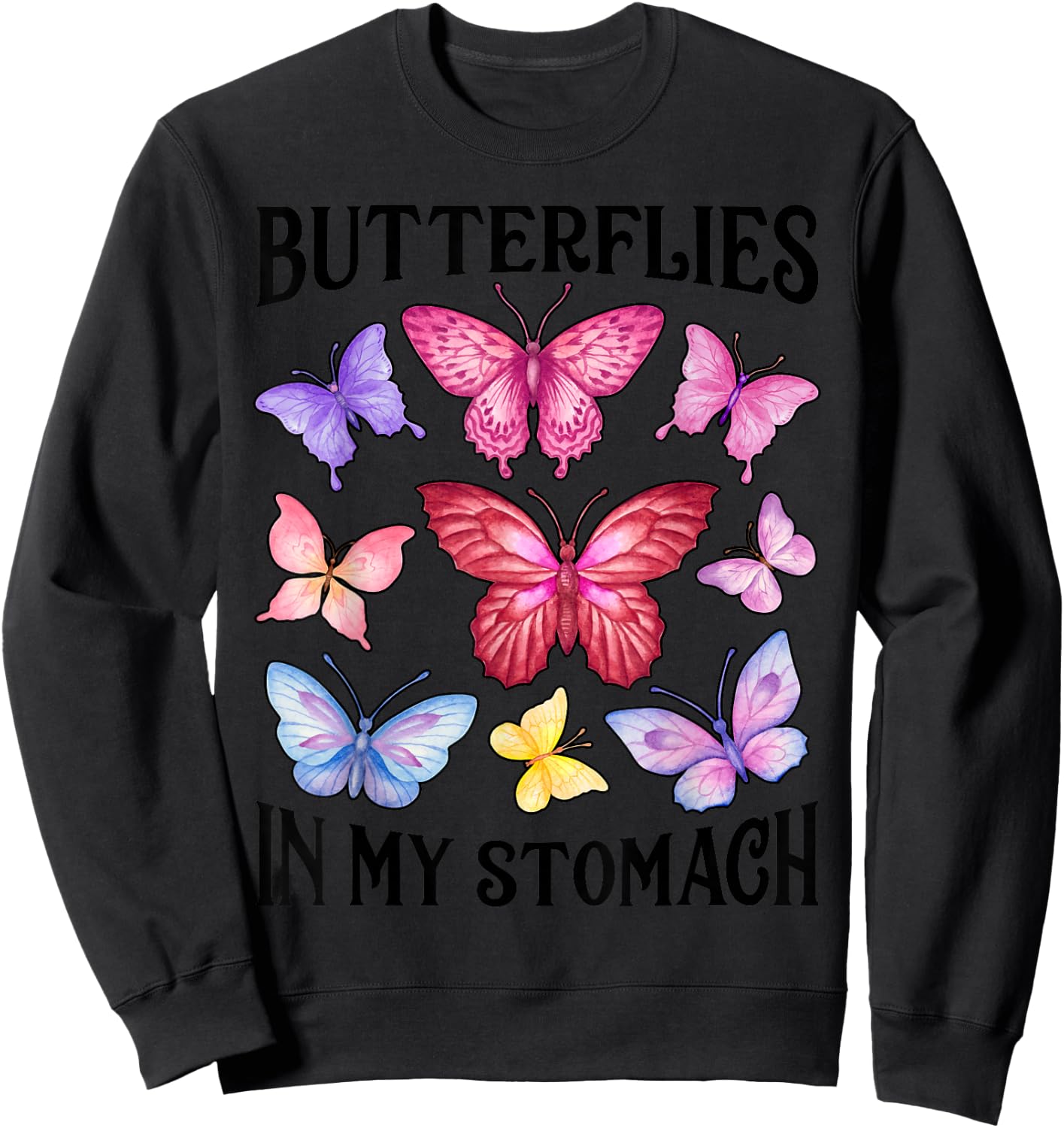 Butterflies In My Stomach Funny Butterfly Lovers Cute Insect Sweatshirt - Sweatshirt | Black