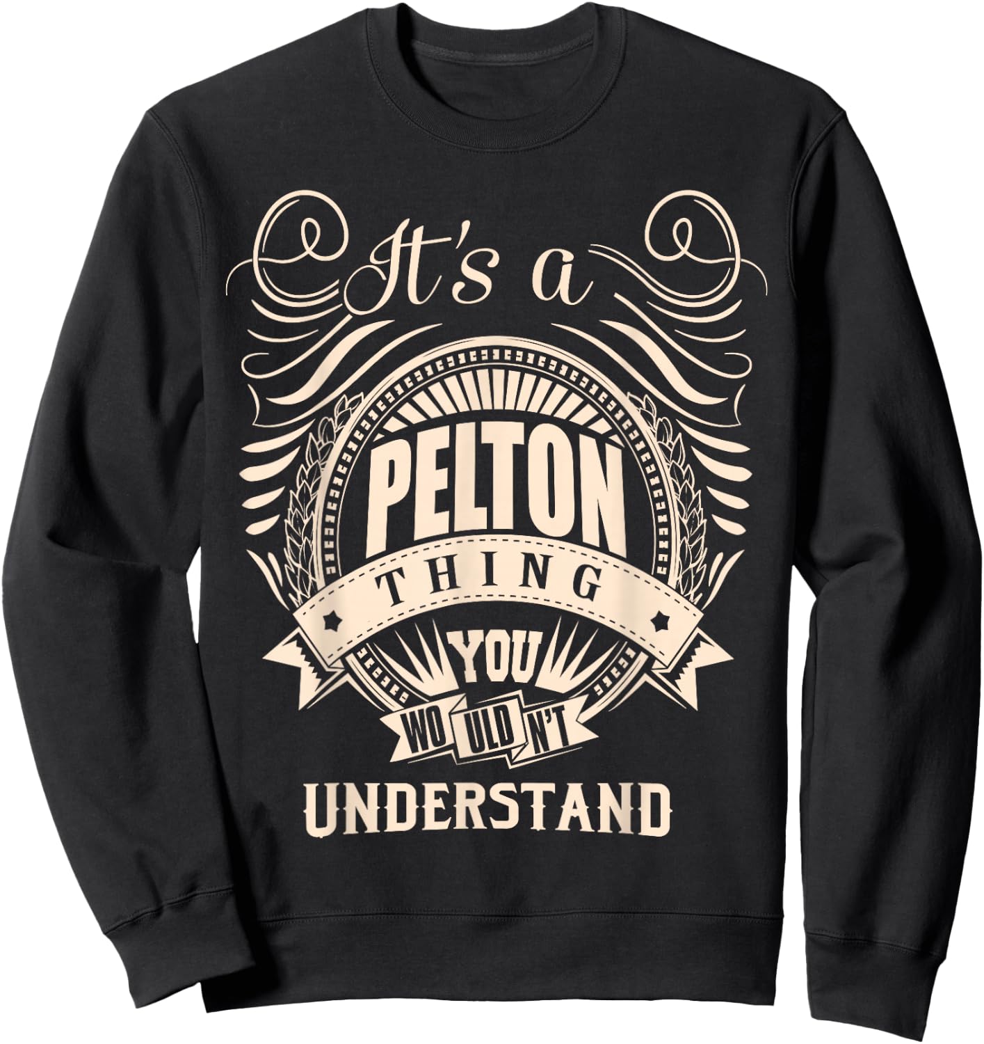It's a PELTON Thing Gifts Sweatshirt - Sweatshirt | Black