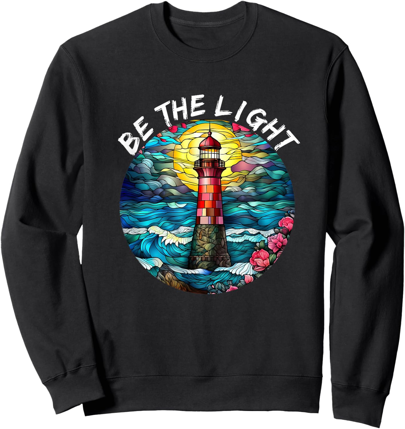 Be The Light Stained Glass Lighthouse Motivational Quote Sweatshirt - Sweatshirt | Black