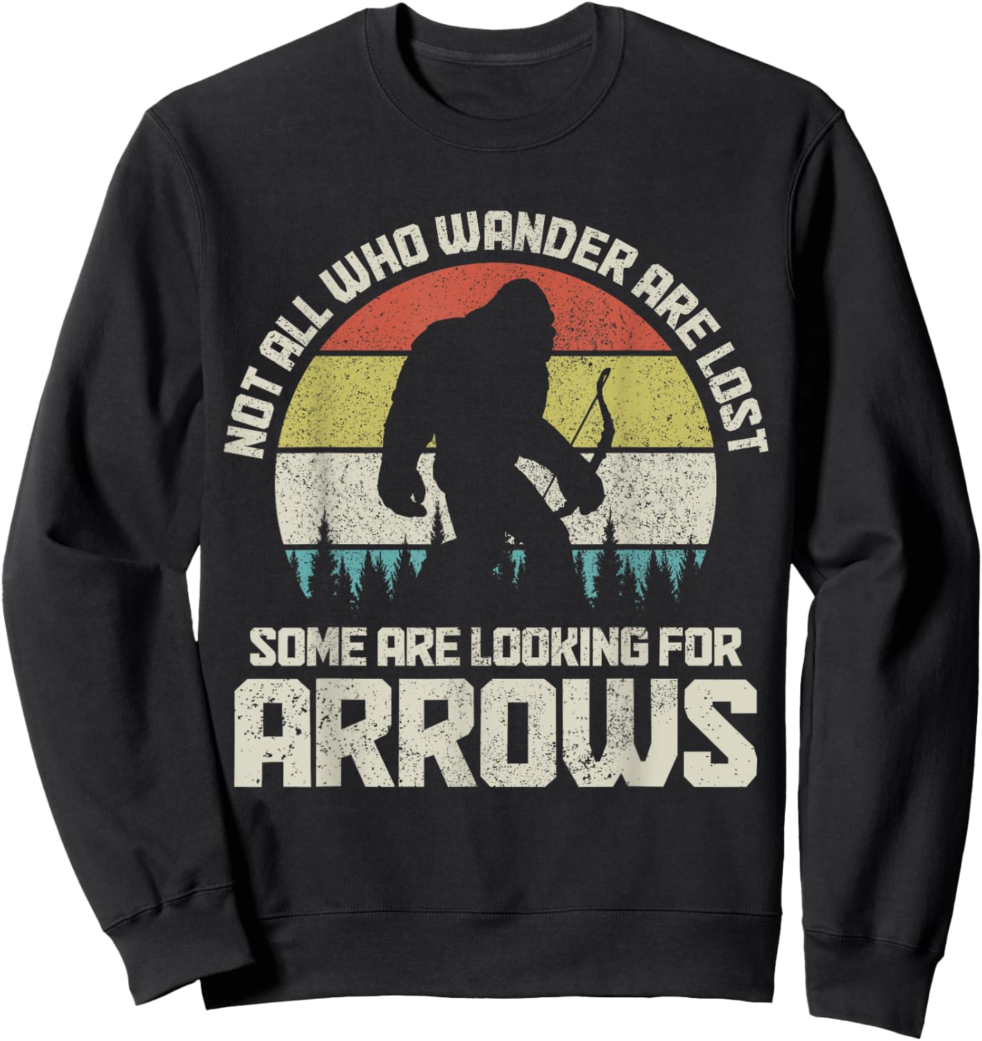 Archery Looking For Arrows Funny Bow Hunting Bigfoot Archer Sweatshirt - Sweatshirt | Black