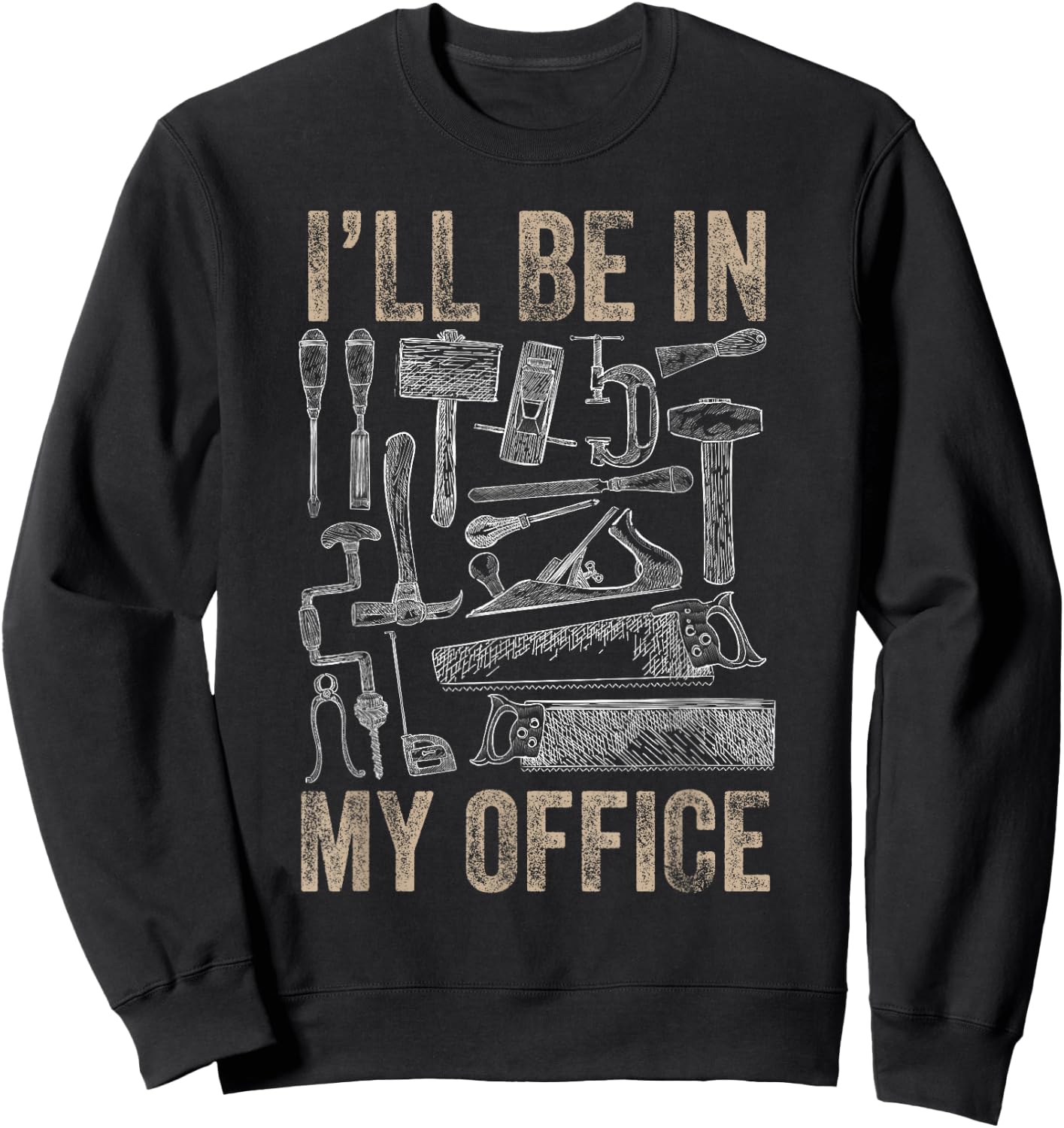 Funny Woodworking Carpenter Carpentry Woodworker Sweatshirt - Sweatshirt | Black