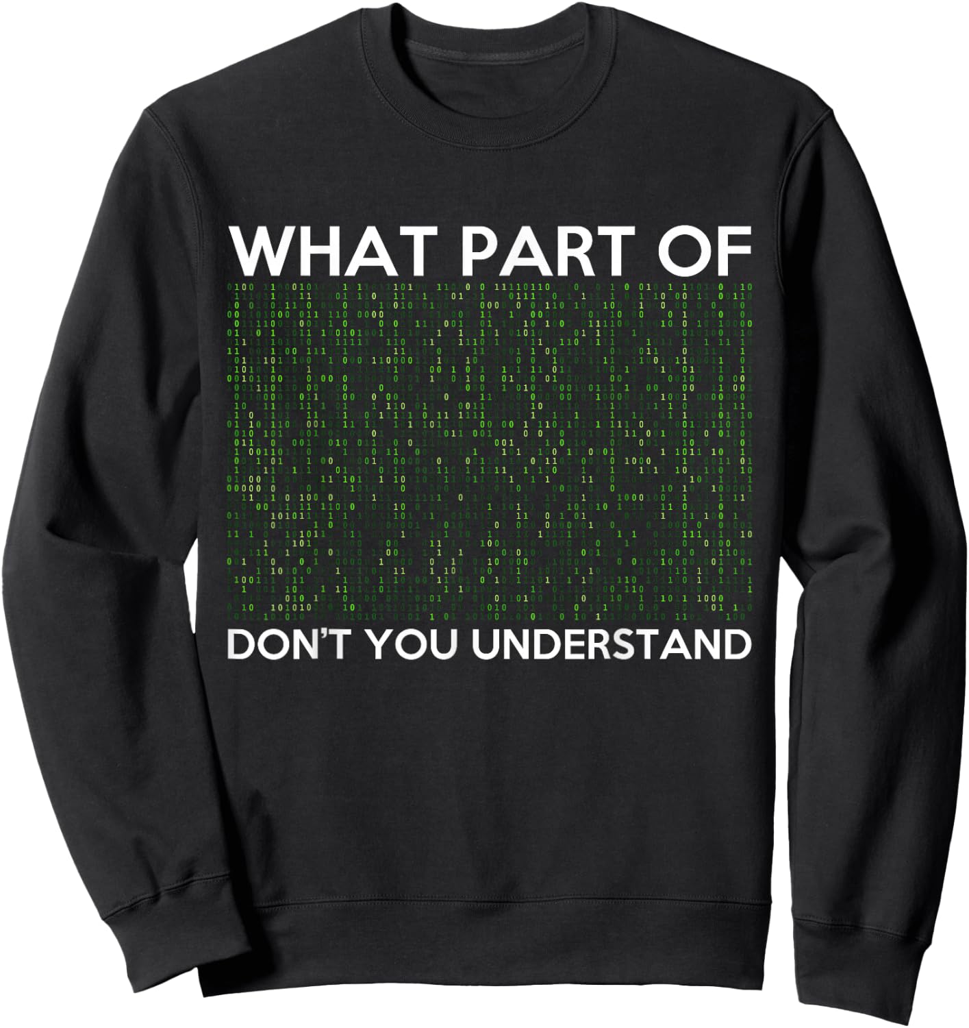 What Part of Don't You Understand for AI & ML Lovers Sweatshirt - Sweatshirt | Black