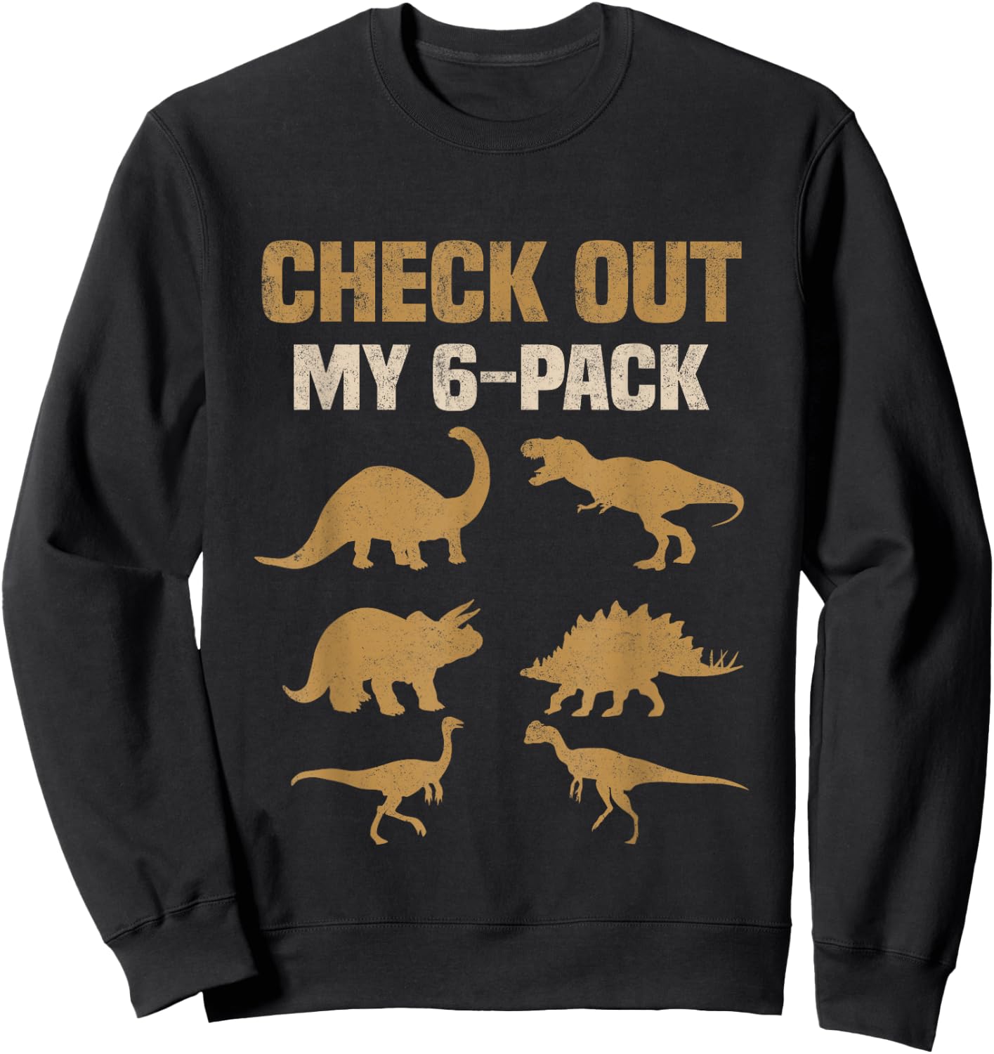 Check Out My Six Pack Funny Gym Dinosaur Costume Vintage Sweatshirt - Sweatshirt | Black