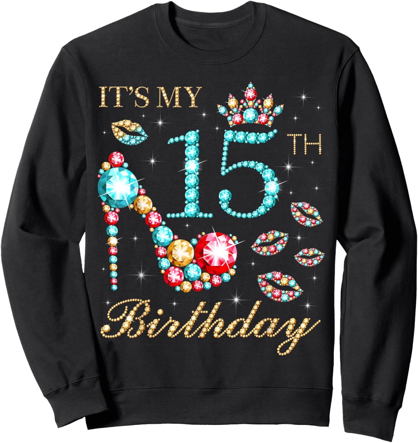 It's My 15th Birthday Cute 15 Years Old Birthday Queen Sweatshirt - Sweatshirt | Black