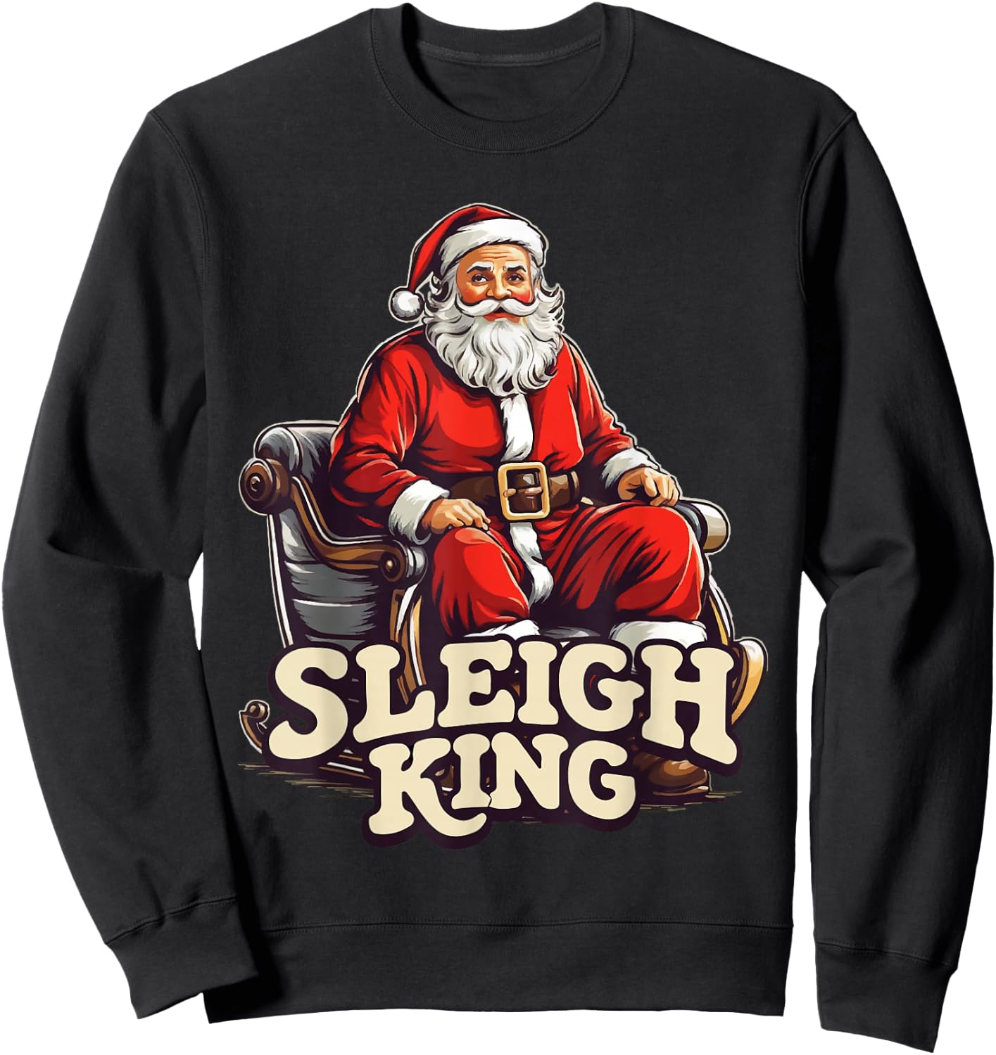 Santa Sleigh King Funny Christmas Sweatshirt - Sweatshirt | Black