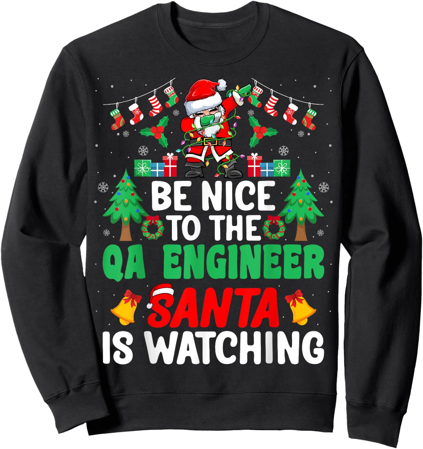 Be Nice to the QA Engineer Santa - Christmas Sweatshirt - Sweatshirt | Black