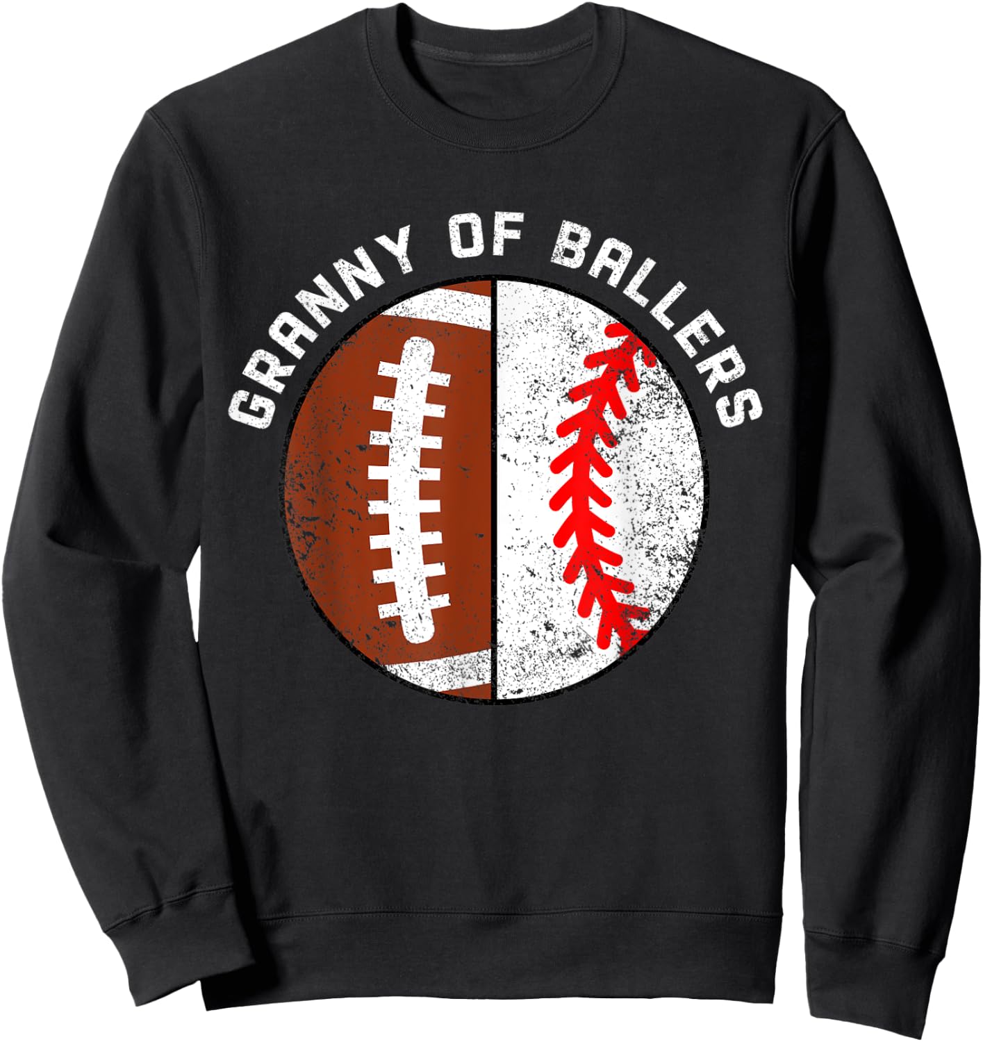 Granny Of Ballers Funny Football Baseball Grandma Granny Sweatshirt - Sweatshirt | Black