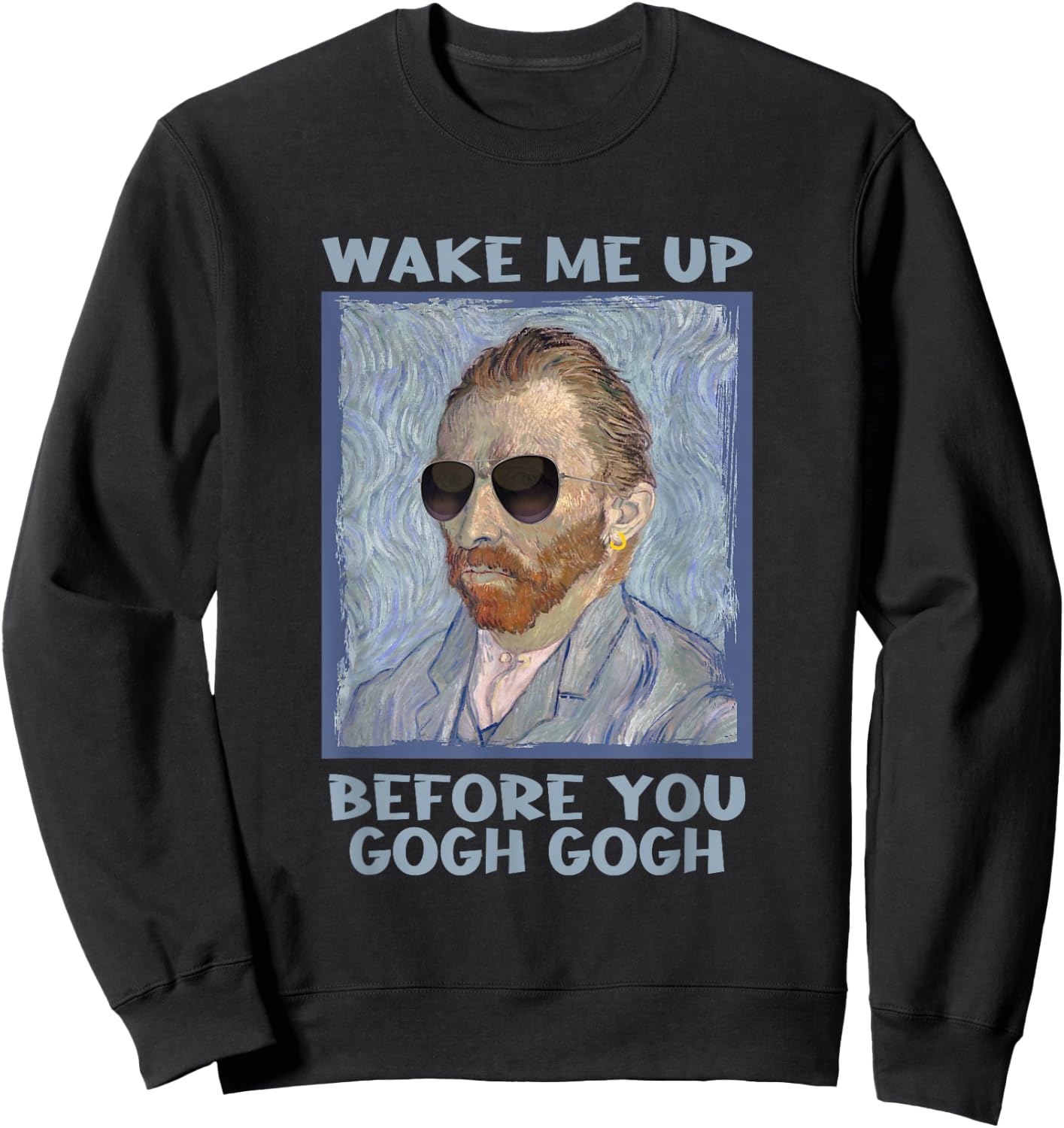 Artsy Van Gogh Meme Design for Artists Men Small Sweatshirt - Sweatshirt | Black