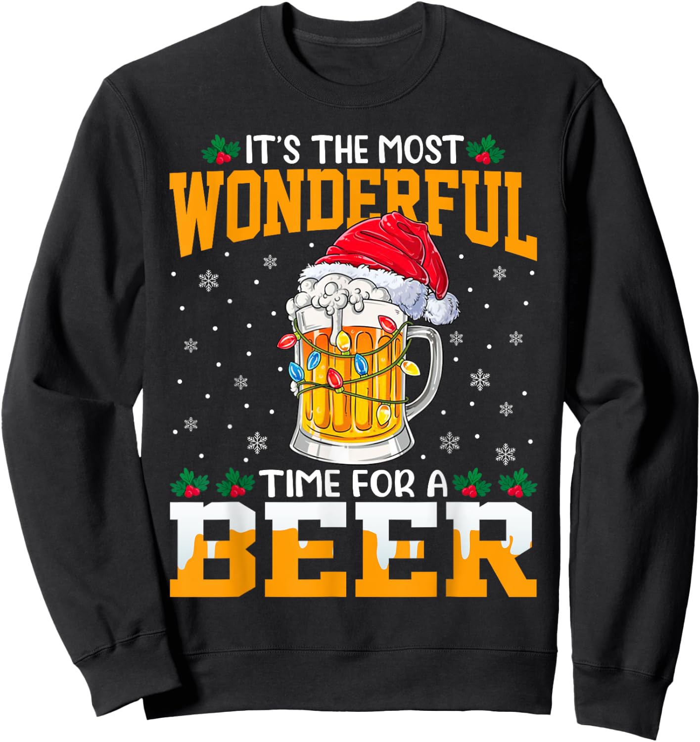 It's The Most Wonderful Christmas Time For A Beer Lovers Sweatshirt - Sweatshirt | Black