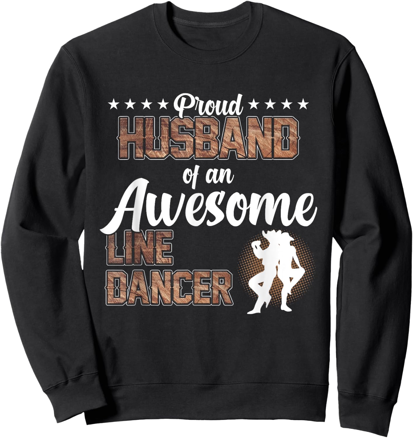 Proud Husband Of Line Dancer Dancing Teacher Dance Graphic Sweatshirt - Sweatshirt | Black